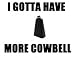 More Cowbell 21 Women's Cut T-Shirt