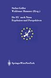 Die EU nach Nizza: Ergebnisse und Perspektiven (Schriftenreihe der �sterreichischen Gesellschaft f�r Europaforschung (ECSA Austria)   European ... Association of Austria Publication Series) - 