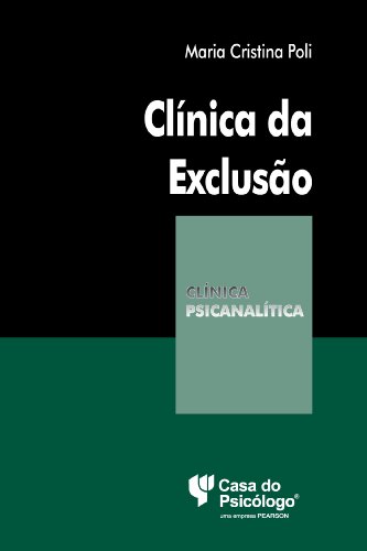 Clínica da exclusão: a construção do fantasma e o sujeito adolescente (Portuguese Edition)