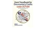 Users' handbook for documentary credits under UCP 600