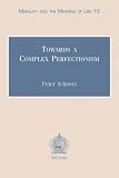 Towards a Complex Perfectionism (Morality and the Meaning of Life)