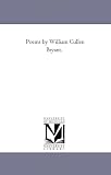 Poems by William Cullen Bryant.