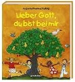 Produkt-Bild: Lieber Gott, du bist bei mir. Allererste Kindergebete