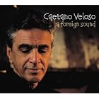 Click here to buy A Foreign Sound by  Caetano Veloso .