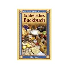 Schlesisches Backbuch. Gro�mutters Rezepte