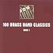 Music : 100 Brass Band Classics