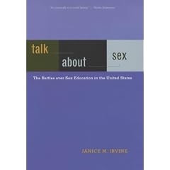 Talk About Sex: The Battles Over Sex Education in the United States