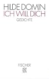 Ich will dich - Hilde Domin