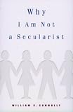 Why I Am Not a Secularist