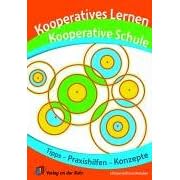 Kooperatives Lernen - Kooperative Schule. Tipps, Praxishilfen und Konzepte (Lernmaterialien) (Broschiert)