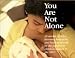 You Are Not Alone : The NICU Experience