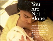 You Are Not Alone : The NICU Experience