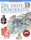 Die erste Demokratie: Athen im 5 - Jahrhundert v - Chr - Hartmut Leppin