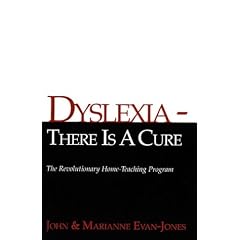Dyslexia-There is a Cure: The Revolutionary Home-teaching Program