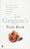 Food and Drink : Jane Grigson's Fruit Book (Penguin Cookery Library)