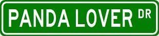 PANDA LOVER Street Sign ~ Custom Aluminum Street Signs