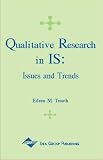 Qualitative Research in IS: Issues and Trends