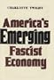 America's emerging Fascist economy
