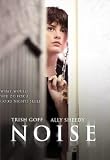 Noise (2005) Ally Sheedy; Trish Goff; Tony Spiridakis