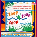 Zoop, Zoop, Zoop: Traditional Music of the Virgin Islands
