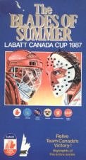 Blades of Summer: Labatt Canada Cup 1987 [Hockey]
