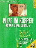 Pilze im K&ouml;rper - Krank ohne Grund? - Gaby Guzek, Elisabeth Lange