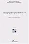 P�dagogie et psychanalyse