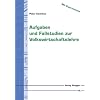 Aufgaben und Fallstudien zur Volkswirtschaftslehre, Studentenausgabe (f. d. Schweiz)