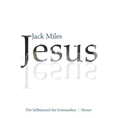 Jesus: Der Selbstmord des Gottessohns