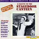  -  Songs That Won The War, Vol. 7:  Salute to Stagedoor Canteen