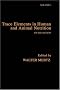 Trace Elements in Human and Animal Nutrition,1: Vol 1 (Trace Elements in Human & Animal Nutrition)