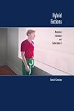Hybrid Fictions: American Literature and Generation X
