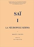 Saï 1 - La nécropole Kerma Saï 1 - La nécropole Kerma