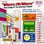 Where, Oh Where: Rare Songs of the American Theater