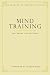 Mind Training: The Great Collection (Library of Tibetan Classics)