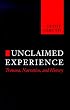 Unclaimed Experience: Trauma, Narrative and History