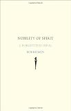Nobility of Spirit: A Forgotten Ideal