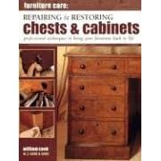 Furniture Care: Repairing and Restoring Chests and Cabinets (Furniture Care)