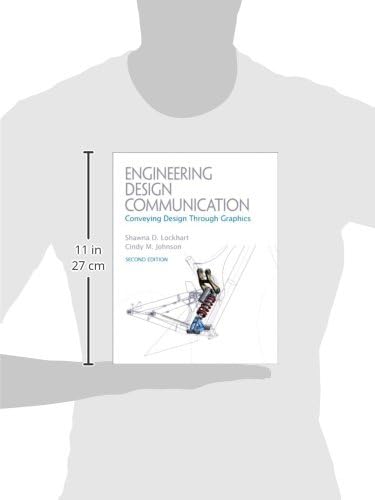Engineering Design Communication: Conveying Design Through Graphics