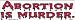 Abortion is murder bumper sticker