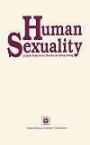 Human Sexuality (Marriage is a Sacrament Series)