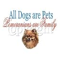 Dogs Are Pets Pomeranian Adult T-Shirt