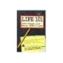 Life 101: Everything We Wish We Had Learned About Life in School, but Didn't