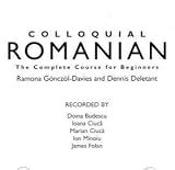 Colloquial Romanian: A Complete Language Course (Colloquial Series)