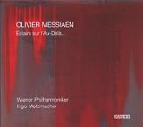 Olivier Messiaen: Éclairs sur l'Au-Delà...