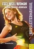 Produkt-Bild: Feel Well Woman. Kursleitermanual. Wohlf&uuml;hlen und Bewegen