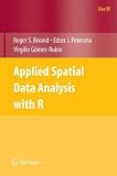 Applied Spatial Data Analysis with R (Use R)