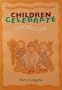 Children Celebrate: 39 Plays for Feasts