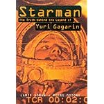 Starman: The Truth Behind the Legend of Yuri Gagarin book cover