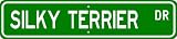 Silky Terrier STREET SIGN ~ High Quality Aluminum ~ Dog Lover